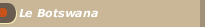 Le Botswana